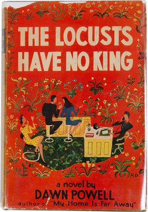 Item #10010 The Locusts Have No King. Dawn Powell
