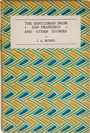Item #100134 The Gentleman From San Francisco and Other Stories. Translated from the Russian by...