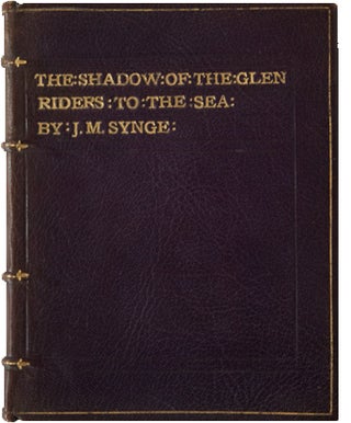 Item #100149 The Shadow of the Glen and Riders to the Sea. J. M. Synge, W. B. Yeats, John Masefield