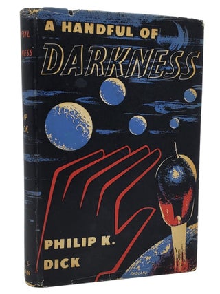 A Handful of Darkness. Philip K. Dick.